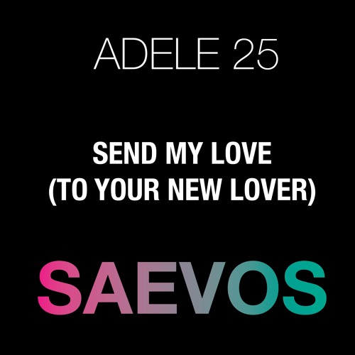 Adele send my love to your new lover mp3 download