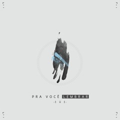 Pra Você Lembrar (Feat. A Banca 021 & DaLua)