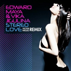 Edward Maya & Vika Jigulina - Stereo Love (Victor Niglio Remix)