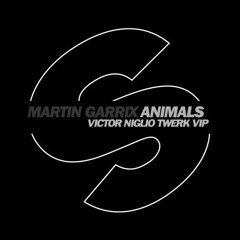 Martin Garrix - Animals (Victor Niglio Twerk VIP)