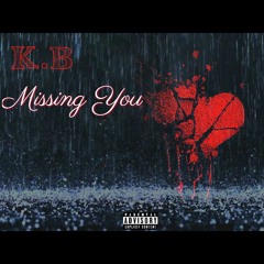 K.B x Missing You