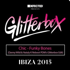 Chic - Funky Bones (Danny Wild & Nataly K Reboot PDM’s Glitterbox Edit)