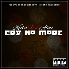 Keekz ft Alize - Cry No More