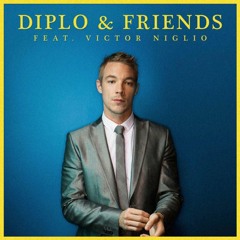 Diplo pres. Diplo & Friends - Victor Niglio Guest Mix