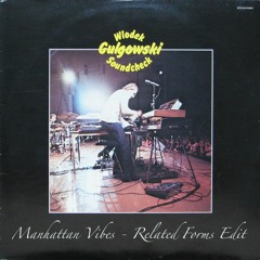 Wlodek Gulgowski - Manhattan Vibes - Related Forms Edit