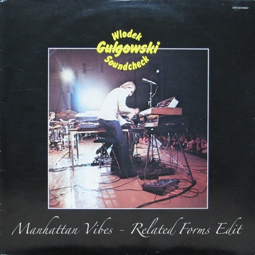 Wlodek Gulgowski - Manhattan Vibes - Related Forms Edit
