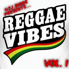 @ZJ.Biggs Presents... Reggae Vibes V.1