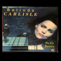 Belinda Carlisle - Heaven Is A Place On Earth - Remix Pa.Zà