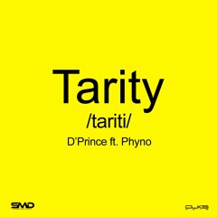 D'Prince ft.  Phyno - Tarity