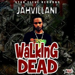 Jahvillani - Walking Dead (masicka & kalado diss) [Star Flexx Records]