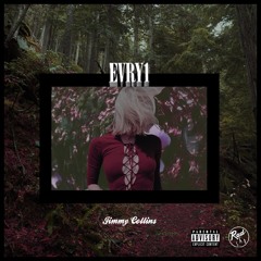 EVRY1 (Prod. By Jimmy Collins)