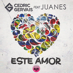 Cedric Gervais Feat Juanes - Este Amor