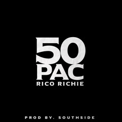 Rico Richie - 50 Pac (Prod. By Southside)