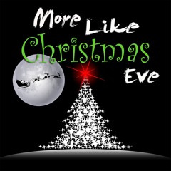 More Like Christmas Eve (feat. Craig Charles)