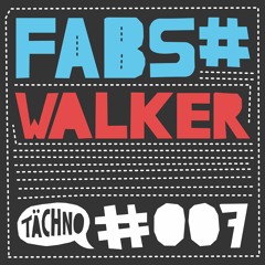 TAECH007 - Fabs# - Walker (Snippet)