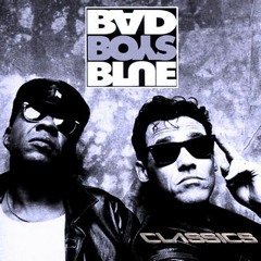 Bad - Boys - Blue - Youre A woman
