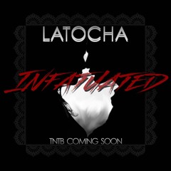 LaTocha Scott - Infatuated