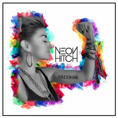 Neon Hitch - Freedom (Main Edit)