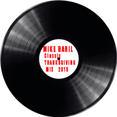 D.J. MIKE BARIL  CLASSIC THANKSGIVING MIX LIVE FROM  CLUB  GALAXY