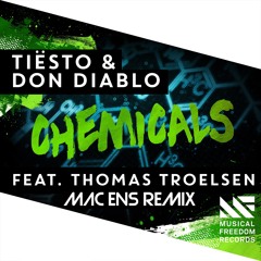 [FREE DOWNLOAD] Tiësto & Don Diablo - Chemicals (feat. Thomas Troelsen) (Mac Ens Remix)