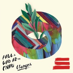 Faul & Wad Ad vs Pnau - Changes (KTRON Remix)