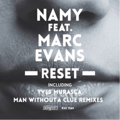 Namy Feat. Marc Evans - Reset (Yves Murasca Remix) - KING STREET