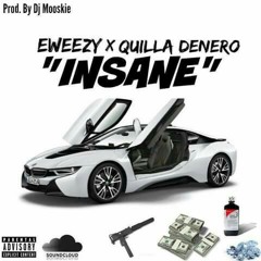 EWEEZY x QUILLA DENERO "INSANE/IM WINNING"