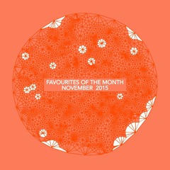 Marc Poppcke - Favourites Of The Month November 2015