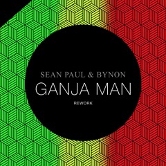 Sean Paul & Bynon - Ganja Man (Rework) [2015]