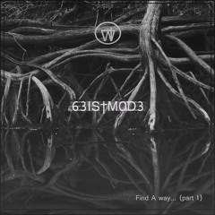 Find A Way... [part 1.]