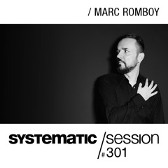 Marc Romboy - Systematic Session 301 with Marc Romboy