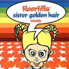 FloorFilla [ Sister Golden Hair ] Darn Turner RMX [08]