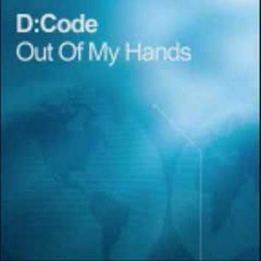 D - Code - Out Of My Hands - DarnTurner RMX