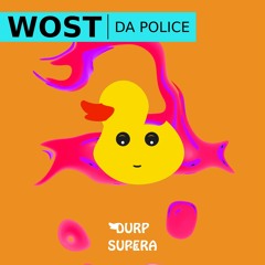 DURP057 Wost - Da Police