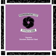 PHNCST233 - Theorama (Sonotown - Basement Tales)