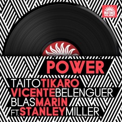 Tikaro,Blas Marin & V.Belenguer Feat. Stanley Miller - Power(Carlos Fas & Vicente Fas Remix)