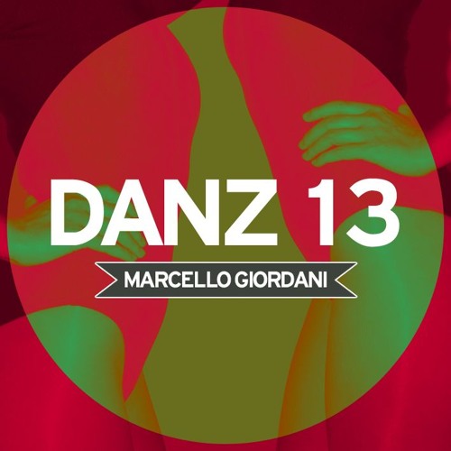 DANZ 13   :::   Mixed by MARCELLO GIORDANI