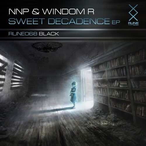RUNE068BLACK: NNP & Windom R – «Sweet Decadence» EP • OUT NOW