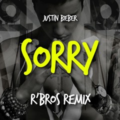 #Sorry (R'Bros Remix)