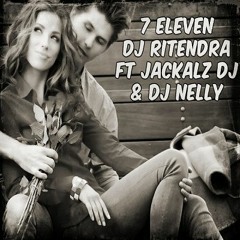 7 Eleven - Dexta Daps ft DJ Ritendra & Jackalz DJ Remix