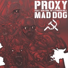 Proxy Feat Sen Dog - Mad Dog 10,000