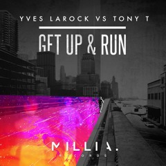 Yves Larock & Tony T - Get Up And Run (Eric André Remix)