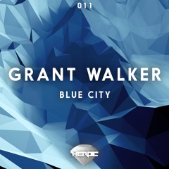 Grant Walker - Blue City [Hidden Gems]