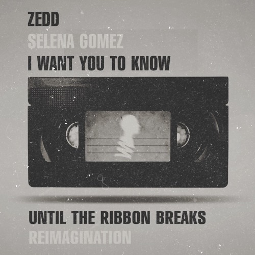 Zedd - I Want You To Know ft. Selena Gomez - Reimagination