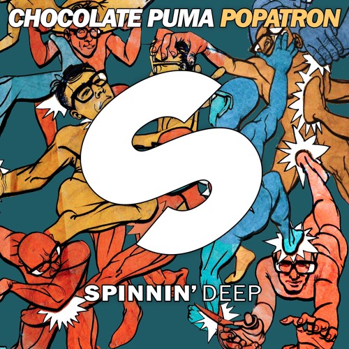 Stream Chocolate Puma - Popatron (Out Now) by Spinnin' Deep | Listen online  for free on SoundCloud