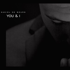 You & I - Daniel de Bourg rendition