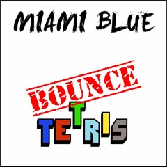 Miami Blue - Bounce Tetris (Original Mix)