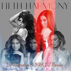 Sledgehammer - Fifth Harmony ft DJ Ritendra & NRA DJ Remix (Fast Lane)