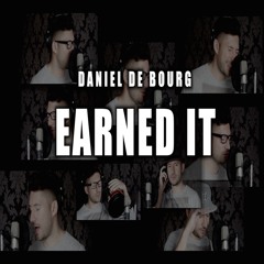 Earned It - Daniel de Bourg rendition