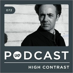 UKF Music Podcast #72 - High Contrast